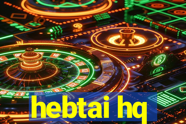 hebtai hq